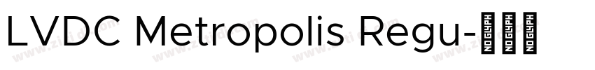 LVDC Metropolis Regu字体转换